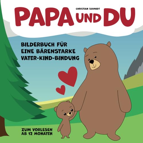 Papa und du: Bilderbuch für eine bärenstarke Vater-Kind-Bindung von Independently published