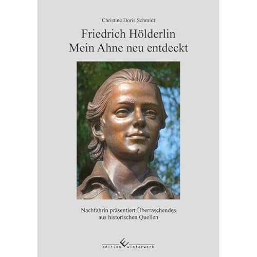 Friedrich Hölderlin – Mein Ahne neu entdeckt: Nachfahrin präsentiert Überraschendes aus historischen Quellen