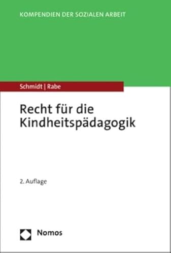 Recht für die Kindheitspädagogik (Kompendien der Sozialen Arbeit) von Nomos