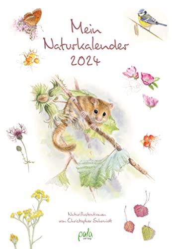 Mein Naturkalender 2024: Naturillustrationen von Christopher Schmidt von pala