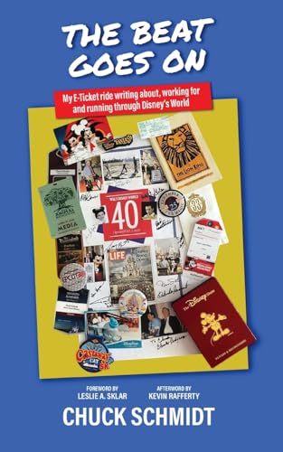 And the Beat Goes On: My E-Ticket Ride Writing about, Working for, and Running through Disney's World von Theme Park Press