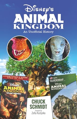 Disney's Animal Kingdom: An Unofficial History von Theme Park Press