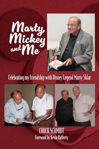Marty, Mickey and Me - Celebrating My Friendship with Disney Legend Marty Sklar von Theme Park Press