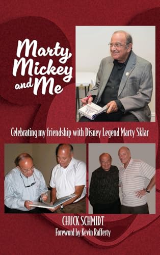 Marty, Mickey and Me - Celebrating My Friendship with Disney Legend Marty Sklar von Theme Park Press