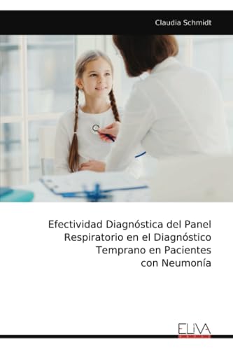 Efectividad Diagnóstica del Panel Respiratorio en el Diagnóstico Temprano en Pacientes con Neumonía von Eliva Press