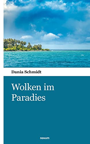 Wolken im Paradies von novum Verlag