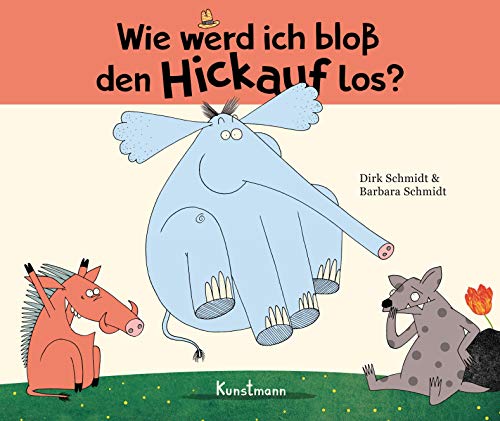 Wie werd ich bloß den Hickauf los? – Mini Format von Kunstmann Antje GmbH