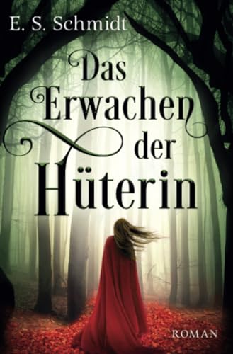 Das Erwachen der Hüterin (Die Chroniken der Wälder - Band 1) von Neopubli GmbH