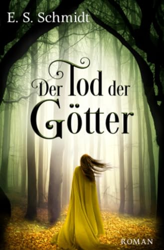 Der Tod der Götter (Die Chroniken der Wälder)