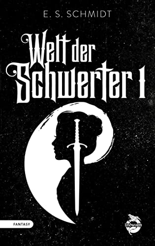 Welt der Schwerter: Band 1