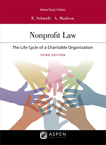 Nonprofit Law: The Life Cycle of a Charitable Organization (Aspen Select) von Aspen Publishers