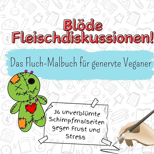 Blöde Fleischdiskussionen! - 36 unverblümte Schimpfmalseiten gegen Frust und Stress: Das Fluch-Malbuch für genervte Veganer Blöde Fleischdiskussionen! - 36 unverblümte Schimpfmalseiten gegen Frust und Stress: Das Fluch-Malbuch für genervte Veganer von FlipFlop