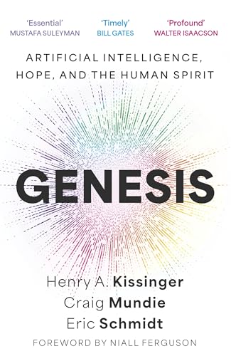Genesis: Artificial Intelligence, Hope, and the Human Spirit von John Murray