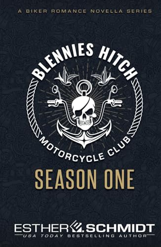Blennies Hitch Motorcycle Club: Season One (Blennies Hitch MC)