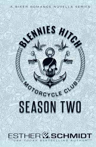 Blennies Hitch Motorcycle Club: Season Two (Blennies Hitch MC)