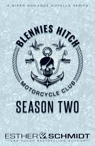 Blennies Hitch Motorcycle Club: Season Two (Blennies Hitch MC) von Independently published