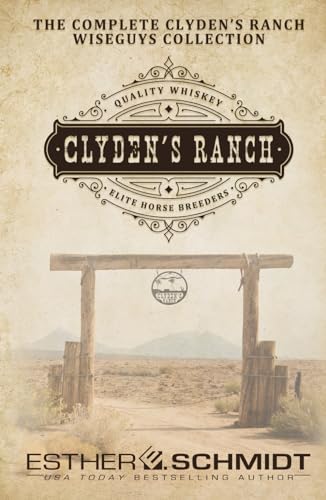 The Complete Clyden’s Ranch Wiseguys Collection von Independently published