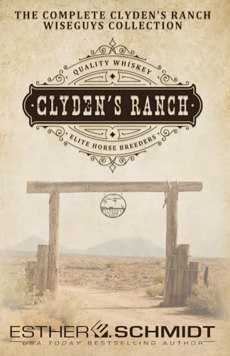 The Complete Clyden’s Ranch Wiseguys Collection von Independently published