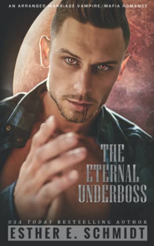 The Eternal Underboss (The Eternal Mafia) von Independently published