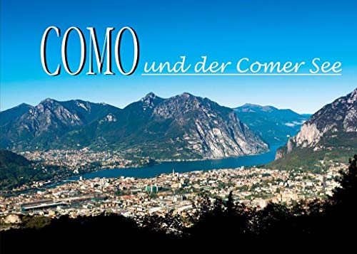 Como und der Comer See: Ein Bildband von Baltic Sea Press E.K.