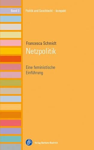 Netzpolitik: Eine feministische Einführung (Politik und Geschlecht - kompakt) von Verlag Barbara Budrich