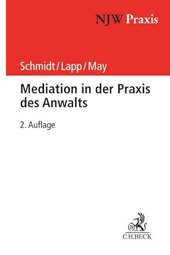 Mediation in der Praxis des Anwalts (NJW-Praxis) von C.H.Beck