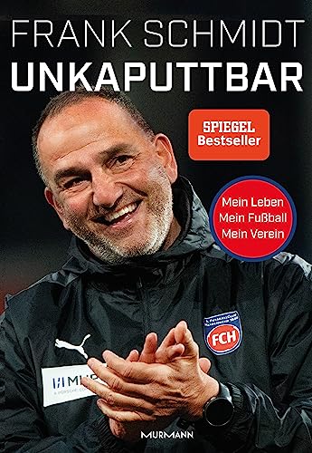 Unkaputtbar: Mein Leben, mein Fußball, mein Verein. von Murmann Publishers