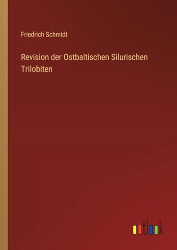 Revision der Ostbaltischen Silurischen Trilobiten von Outlook Verlag