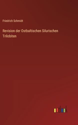 Revision der Ostbaltischen Silurischen Trilobiten von Outlook Verlag
