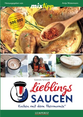 mixtipp: Lieblings Saucen: Kochen mit dem Thermomix®