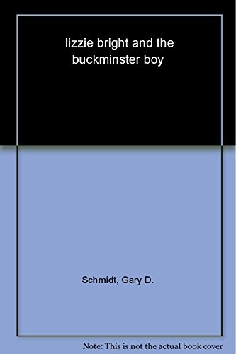 Lizzie Bright And the Buckminster Boy Lizzie Bright And the Buckminster Boy