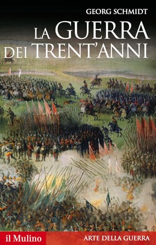 La guerra dei Trent'anni (Storica paperbacks, Band 130) von Il Mulino