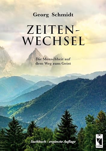 Zeitenwechsel: Die Menschheit auf dem Weg zum Geist (Frieling-Sachbuch) von Frieling & Huffmann