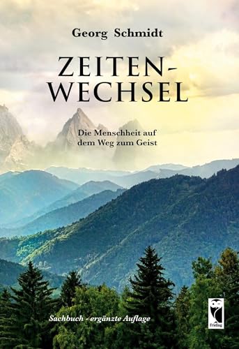 Zeitenwechsel: Die Menschheit auf dem Weg zum Geist (Frieling-Sachbuch) von Frieling & Huffmann