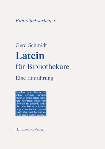 Latein für Bibliothekare: Eine Einführung (Bibliotheksarbeit, Band 3)