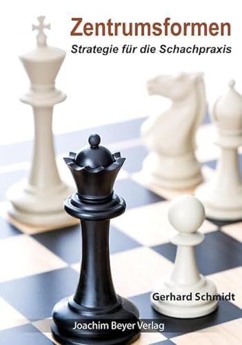 Zentrumsformen: Strategie für die Schachpraxis