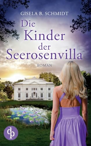 Die Kinder der Seerosenvilla von dp DIGITAL PUBLISHERS GmbH