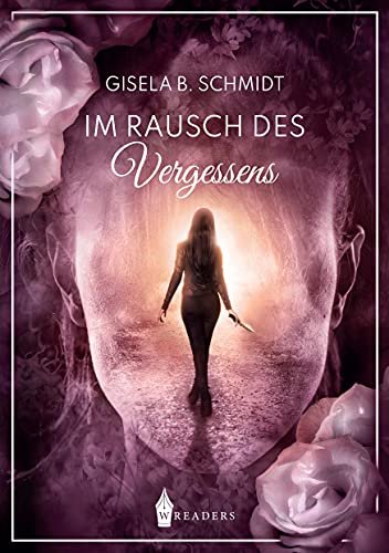 Im Rausch des Vergessens von Wreaders Verlag