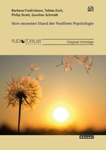 Vom neuesten Stand der Positiven Psychologie Vom neuesten Stand der Positiven Psychologie