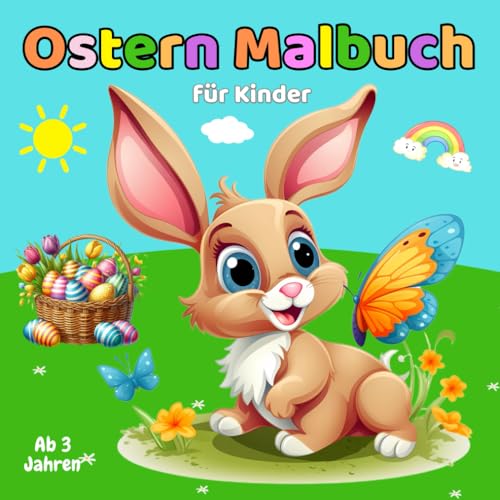 Ostern Malbuch für Kinder Ab 3 Jahren: Das große Osterhase Ausmalbuch mit 50 süßen Motiven zum Kritzeln und Ausmalen für Kleinkinder | Ostermalbuch für Mädchen und Jungen Ostern Malbuch für Kinder Ab 3 Jahren: Das große Osterhase Ausmalbuch mit 50 süßen Motiven zum Kritzeln und Ausmalen für Kleinkinder | Ostermalbuch für Mädchen und Jungen