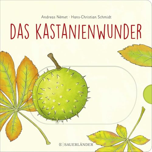 Das Kastanienwunder: Wie wächst eine Kastanie? Wunderschönes Buch zum Schieben, Klappen und Staunen im Frühling, Sommer und Herbst Das Kastanienwunder: Wie wächst eine Kastanie? Wunderschönes Buch zum Schieben, Klappen und Staunen im Frühling, Sommer und Herbst