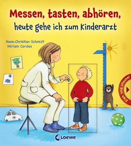 Messen, tasten, abhören, heute gehe ich zum Kinderarzt von Loewe Verlag GmbH
