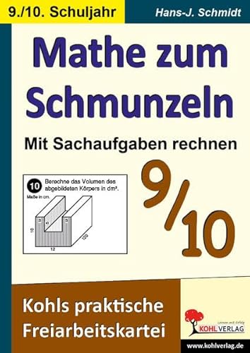 Mathe zum Schmunzeln - Sachaufgaben, 9.-10. Schuljahr: Kohls praktische Freiarbeitskartei