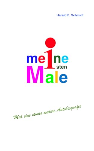 Meine ersten Male: Eine etwas andere Autobiografie von Busicap