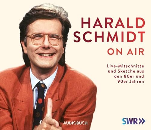 Harald Schmidt on air: Live-Mitschnitte und Sketche aus den 80er und 90er Jahren von steinbach sprechende bücher