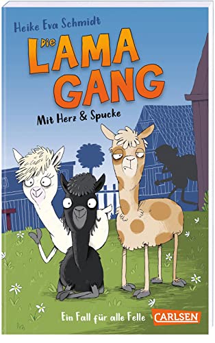 Die Lama-Gang. Mit Herz und Spucke 1: Ein Fall für alle Felle: Witziger Lama-Krimi ab 8 Jahren! von Carlsen