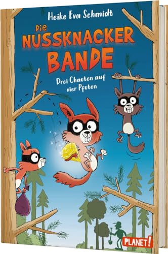 Nussknacker-Bande 1: Drei Chaoten auf vier Pfoten: Lustiges Kinderbuch - #LeseChecker*in (1) von Planet!