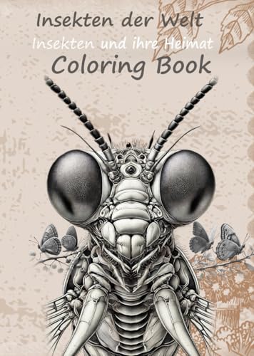 Insekten der Welt: Coloring Book von Independently published