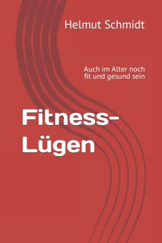 Fitness-Lügen: Auch im Alter noch fit und gesund sein