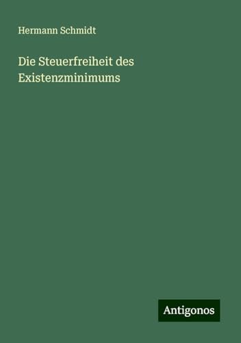 Die Steuerfreiheit des Existenzminimums